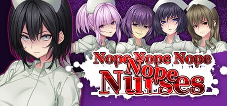 Nope Nope Nope Nope Nurses: A Visual Novel of Hospital Chaos