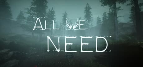 All We Need: A Supernatural Horror Walking Simulator