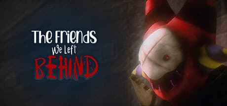 The Friends We Left Behind：呪われた児童養護施設を調査せよ