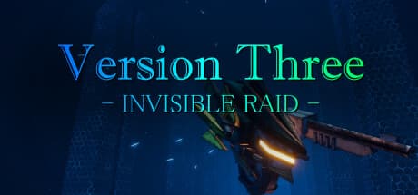 VersionThree: INVISIBLE RAID - Customize Your Mech, Uncover Conspiracy