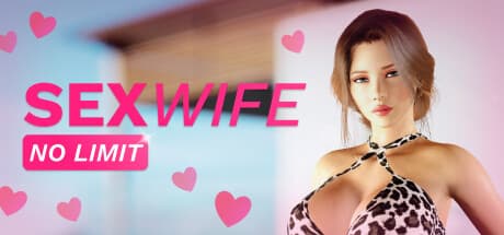 SEXWIFE: NO LIMIT - Dive into Forbidden Desires