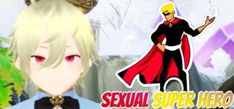 Sexual Super Hero:超能力を解き放ち、魅惑の仲間と共に壮大な冒険へ