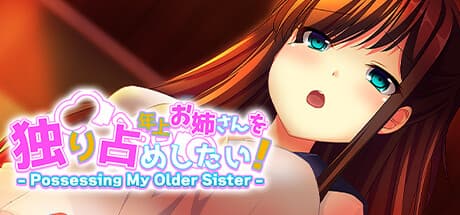 Possessing My Older Sister - Yearning for an Older Woman