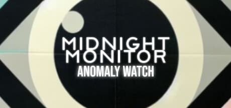 Midnight Monitor: Anomaly Watch — Survive the Haunted House Surveillance