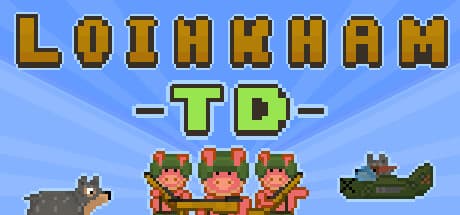Loinkham TD: Strategic Tower Defense with Pixel Art