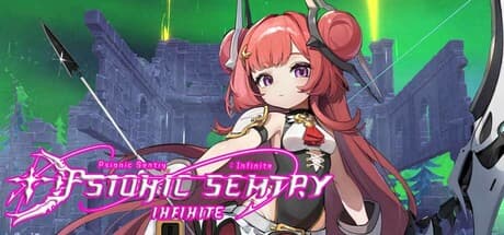 Psionic Sentry : Infinite – Master the Art of Anime Girl Counterattacks