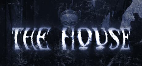 The House:廃墟と化した家で恐ろしい秘密を暴く