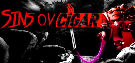Sins OV Cigar:アグレッシブな近接&ガンコンバット