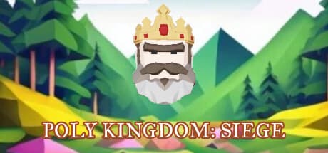 Poly Kingdom: Siege:開発中の王国の支配者となれ