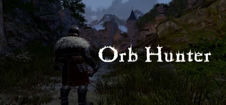 Orb Hunter: Seek Glory and Gold in a Dark, Orb-Fueled World