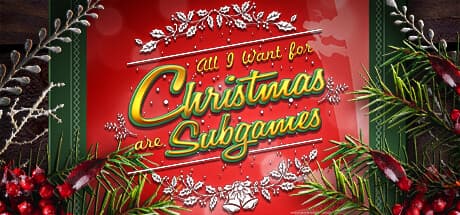 All I Want for Christmas are Subgames:クリスマスのためのサブゲーム集