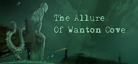 The Allure Of Wanton Cove:ラヴクラフト風エロティックホラーアドベンチャー