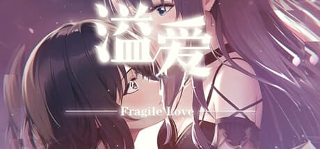 Overflowing Love: Fragile Love - A Visual Novel Journey
