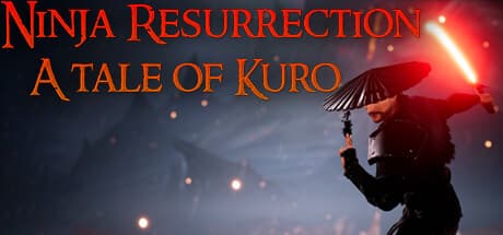 Ninja Resurrection: A Tale of Kuro - Hardcore Boss Rush Action
