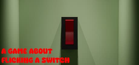 A Game About Flicking A Switch: The Ultimate Minimalist Experience