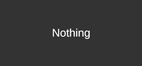 Nothing：究極の忍耐力が試されるゲーム