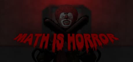MATH IS HORROR – Solve Equations to Survive a Sinister Asylum