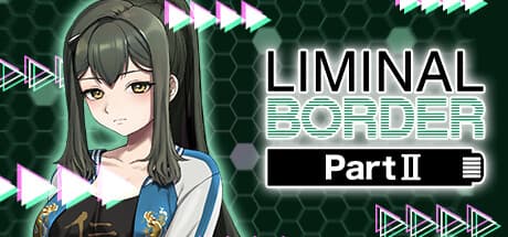 Liminal Border Part II: A Dark Visual Novel Adventure