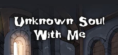 Unknown Soul With Me: Unravel a Dark Dungeon's Secrets