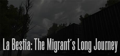 La Bestia: The Migrant's Long Journey – 移民の過酷な旅をVRで体験