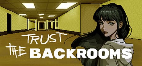 Trust The Backrooms - Immersive Survival in Liminal Spaces