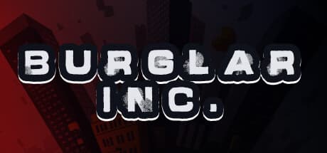 Burglar Inc: Plan Your Ultimate Heist