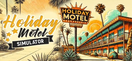 Holiday Motel Simulator: Renovate and Manage Your Dream Getaway