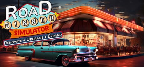 Road Dinner Simulator: Renovate, Upgrade, Expand