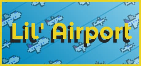 Lil' Airport: Build Your Dream Airfield at Your Own Pace