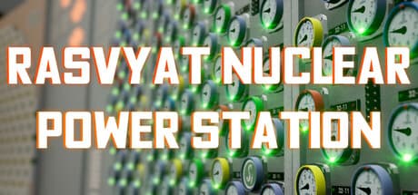 ラスビャート原子力発電所：リアルタイム物理演算で原子炉を安定稼働させろ