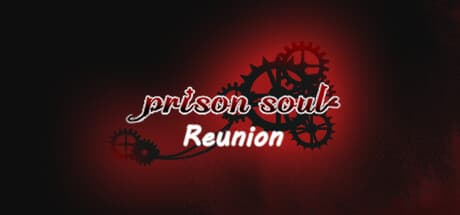 PrisonSoul:Reunion：血の月後の世界で兄弟の絆を描く物語