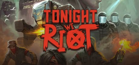 Tonight We Riot:コープで悪徳資本家と戦う