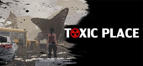 Toxic Place:崩壊した世界で生き残り、進化せよ