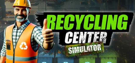 Recycling Center Simulator: Build Your Waste Management Empire