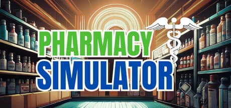 Pharmacy Simulator: Manage Your Own Drugstore in a Realistic Economy