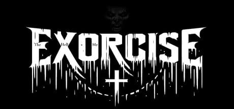 The Hell + Me : Exorcise - Jane's Descent into a Possessed Sanctuary