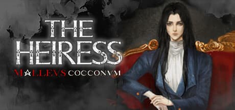 Malleus Cocconum: The Heiress - ダンケンウッドハウスの秘密を解き明かす