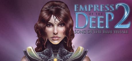 Empress Of The Deep 2: Song Of The Blue Whale：光の子どもたちを救え