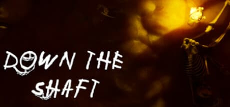 Down the Shaft:地下の恐怖へ潜る