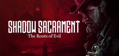Shadow Sacrament: The Roots of Evil – 19th Century Survival Horror