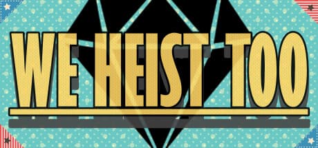 We Heist Too: 1960年代を舞台にしたサンドボックスでステルスと戦略を極める