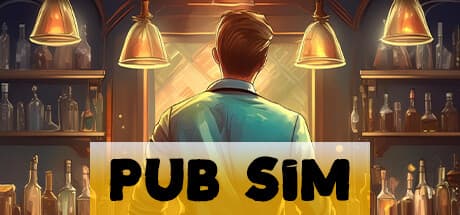 Pub Sim：夢の酒場を築こう