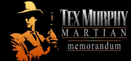 Tex Murphy: Martian Memorandum - Interactive FMV Mystery Adventure