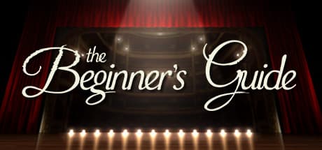 The Beginner's Guide: 『The Stanley Parable』クリエイターが贈る物語体験