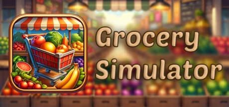 Grocery Simulator: Build and Manage Your Own Store