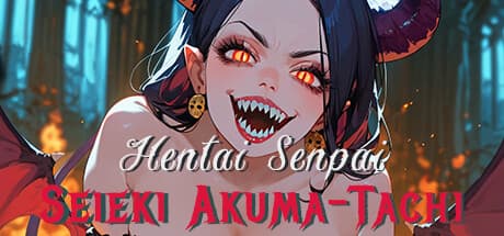 Hentai Senpai: Seieki Akuma-Tachi – Master the Lustful Demons