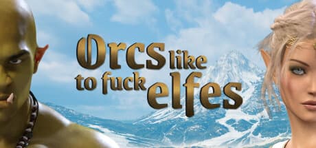 Orcs Like to Fuck Elves: Rescue the Princess in a Sexy Adventure