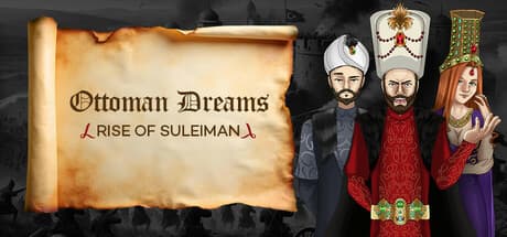 Ottoman Dreams: Rise of Süleiman - 皇帝の旅