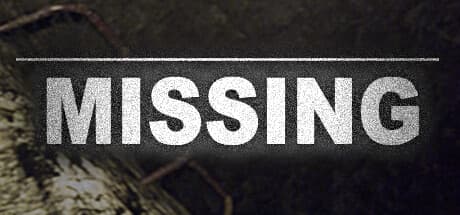 Missing: A True Story Horror Adventure