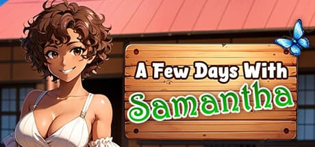 A Few Days With: Samantha - Erotic Butterfly Hunt Adventure